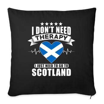 Scotland I do not need Therapy - Sofa pillowcase 17,3'' x 17,3'' (45 x 45 cm) - black - Front