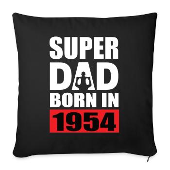 Dad's birthday 1954 - Sofa pillowcase 17,3'' x 17,3'' (45 x 45 cm) - black - Front