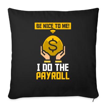 Soyez gentil avec moi je fais la paie - Housse de coussin décorative 45 x 45 cm - noir - Devant