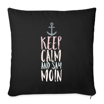 Keep Calm and say Moin - Sofakissenbezug 45 x 45 cm - Schwarz - Vorne