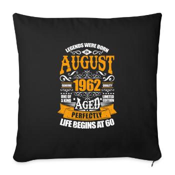 August 1962 60th birthday 60 years gift - Sofa pillowcase 17,3'' x 17,3'' (45 x 45 cm) - black - Front