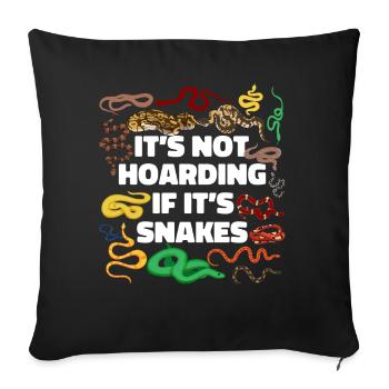 Snake Serpent It'S Not Hoarding If - Sofa pillowcase 17,3'' x 17,3'' (45 x 45 cm) - black - Front