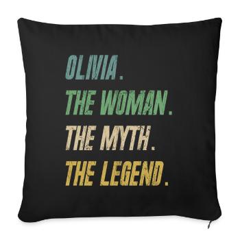 Olivia The Woman The Myth The Legend - Sofakissenbezug 45 x 45 cm - Schwarz - Vorne