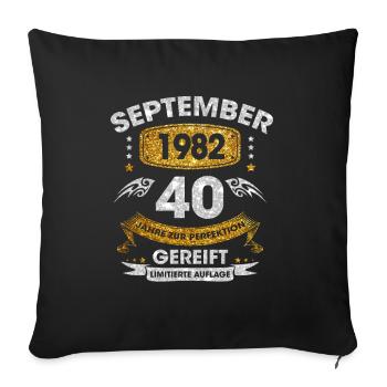 September 1982 40 Jahre Zur Perfektion Gereift - Sofakissenbezug 45 x 45 cm - Schwarz - Vorne