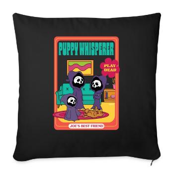 Puppy Whisperer - Play Dead - Joe's Best Friend - Sofa pillowcase 17,3'' x 17,3'' (45 x 45 cm) - black - Front