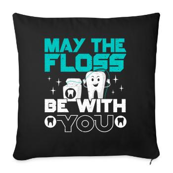 May the dental floss be with you Dentist Zahnä - Sofa pillowcase 17,3'' x 17,3'' (45 x 45 cm) - black - Front