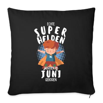Echte Superhelden wurden im Juni geboren Junge - Sofakissenbezug 45 x 45 cm - Schwarz - Vorne