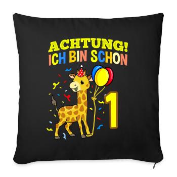 Achtung Ich Bin Schon 1 Geburtstag Giraffe - Sofakissenbezug 45 x 45 cm - Schwarz - Vorne