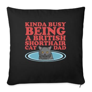 British Shorthair Dad Cats Cat Dad Gift - Sofa pillowcase 17,3'' x 17,3'' (45 x 45 cm) - black - Front