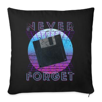 Never Forget Retro 80s 90s Nostalgia - Sofa pillowcase 17,3'' x 17,3'' (45 x 45 cm) - black - Front