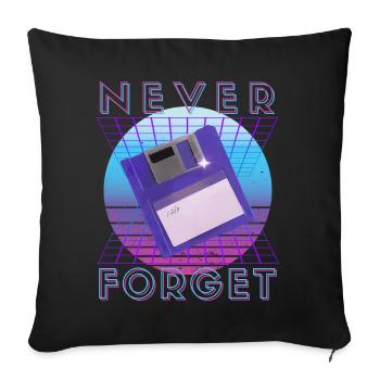 Never Forget Retro 80s 90s Nostalgia - Sofa pillowcase 17,3'' x 17,3'' (45 x 45 cm) - black - Front