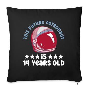 This future astronaut is 14 years old - Sofa pillowcase 17,3'' x 17,3'' (45 x 45 cm) - black - Front