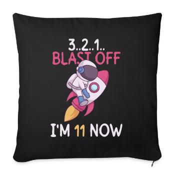 3..2..1.. Blast Off - J’ai 11 ans maintenant - 11e anniversaire - Housse de coussin décorative 45 x 45 cm - noir - Devant