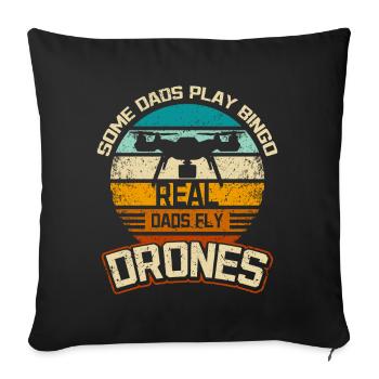 Some dads play bingo real dads fly drones - Sofakissenbezug 45 x 45 cm - Schwarz - Vorne