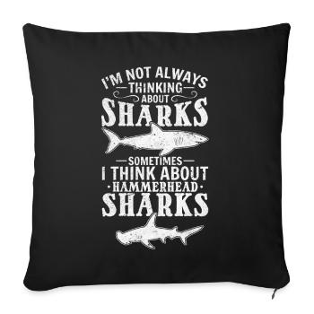 Great White Shark I don't always think of sharks - Sofa pillowcase 17,3'' x 17,3'' (45 x 45 cm) - black - Front