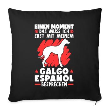 Mit meinem Galgo Espanol besprechen Windhund - Sofakissenbezug 45 x 45 cm - Schwarz - Vorne
