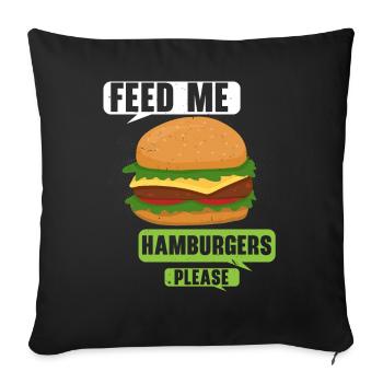 S’il vous plaît nourrissez-moi Hamburgers Burger Eater Foo - Housse de coussin décorative 45 x 45 cm - noir - Devant