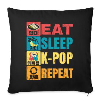 Eat Sleep K-Pop Repeat Koreanische Musik Südkorea - Sofakissenbezug 45 x 45 cm - Schwarz - Vorne