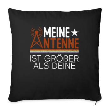 Meine Antenne Ist Größer Als Deine - Amateurfunk - Sofakissenbezug 45 x 45 cm - Schwarz - Vorne