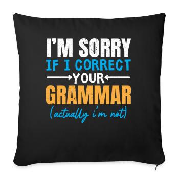 I'm sorry if I ko ko your grammar police - Sofa pillowcase 17,3'' x 17,3'' (45 x 45 cm) - black - Front