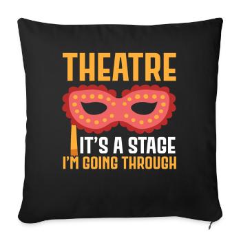 Theatre It's a stage I walk through Broa - Sofa pillowcase 17,3'' x 17,3'' (45 x 45 cm) - black - Front