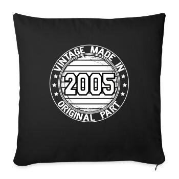 Vintage Made In 2005 Original Part Birthday 2005 - Sofa pillowcase 17,3'' x 17,3'' (45 x 45 cm) - black - Front