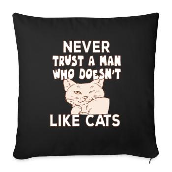 Never Trust A Man Who Doesn't Like Cats Cats - Housse de coussin décorative 45 x 45 cm - noir - Devant