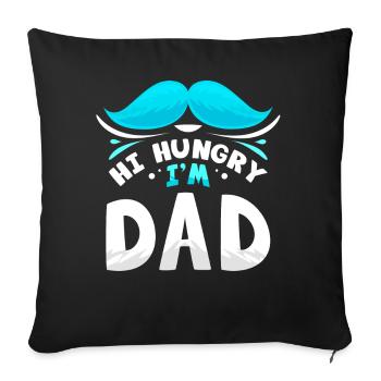 Hello Hungry I'm Dad Father Father Day Daddy - Sofa pillowcase 17,3'' x 17,3'' (45 x 45 cm) - black - Front