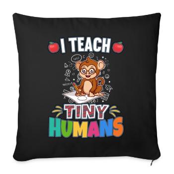 I Teach Tiny Humans Elementary School Teacher - Sofa pillowcase 17,3'' x 17,3'' (45 x 45 cm) - black - Front