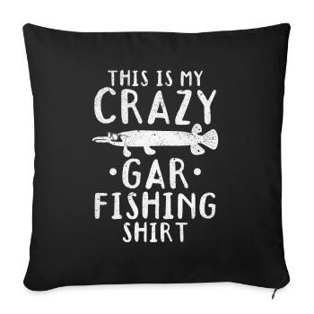 Das ist mein verrücktes Gar Angelhemd Gar Fish - Sofakissenbezug 45 x 45 cm - Schwarz - Vorne