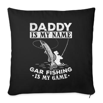 Garfish Daddy est mon nom Gar Fishing est mon nom - Housse de coussin décorative 45 x 45 cm - noir - Devant