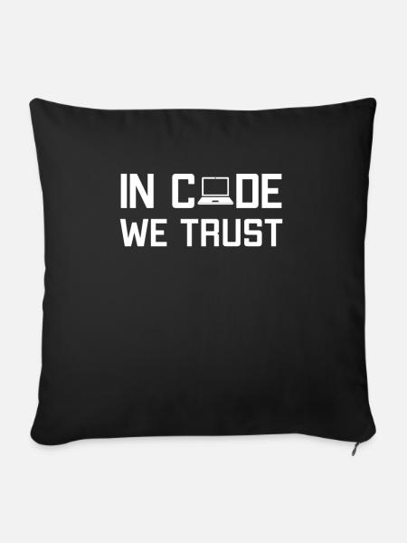 In Code We Trust Softwareingenieur Developer - Sofakissenbezug 45 x 45 cm - Schwarz