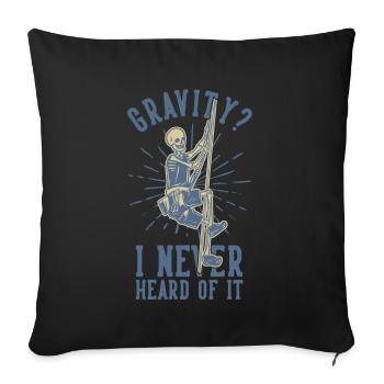 Gravity never Heard of it Escalade de vitesse - Housse de coussin décorative 45 x 45 cm - noir - Devant