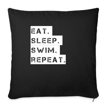 Schwimmen - eat. sleep. swim. repeat. - Sofakissenbezug 45 x 45 cm - Schwarz - Vorne