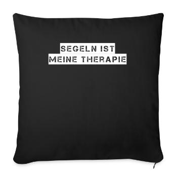 Segeln - Segeln ist meine Therapie - Sofakissenbezug 45 x 45 cm - Schwarz - Vorne