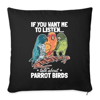 If you want me to listen... Above - Sofa pillowcase 17,3'' x 17,3'' (45 x 45 cm) - black - Front