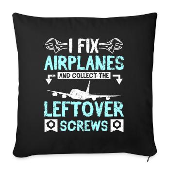 I fix airplanes and collect the leftover screws - Sofa pillowcase 17,3'' x 17,3'' (45 x 45 cm) - black - Front