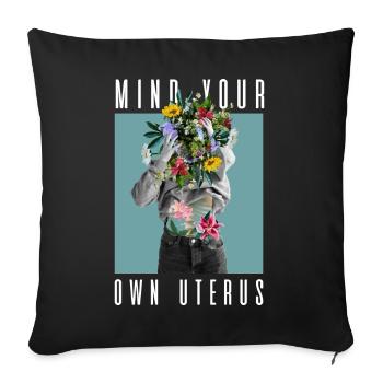 Attention à votre propre utérus Mon corps Mon choix Floral - Housse de coussin décorative 45 x 45 cm - noir - Devant