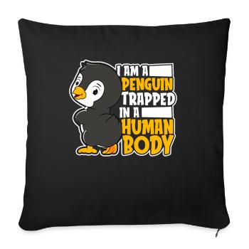 I'm a Penguin Trapped in Human Body Königspinguin - Sofakissenbezug 45 x 45 cm - Schwarz - Vorne