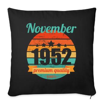 Born November 1952 70 years 70s 70th birthday - Sofa pillowcase 17,3'' x 17,3'' (45 x 45 cm) - black - Front