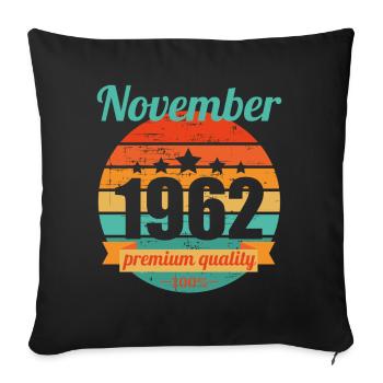 Born November 1962 60 years 60s 60th birthday - Sofa pillowcase 17,3'' x 17,3'' (45 x 45 cm) - black - Front