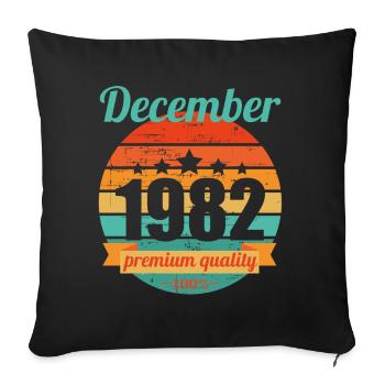 Geboren December 1982 40 Jahre 40er 40.Geburtstag - Sofakissenbezug 45 x 45 cm - Schwarz - Vorne