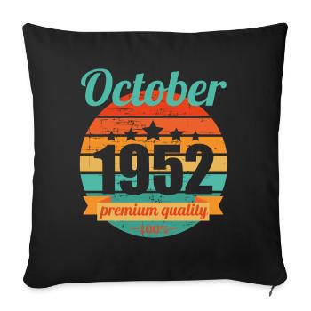Born October 1952 70 years 70s 70th birthday - Sofa pillowcase 17,3'' x 17,3'' (45 x 45 cm) - black - Front