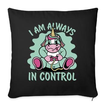 Je suis toujours aux commandes - Unicorn - Jeux vidéo - Housse de coussin décorative 45 x 45 cm - noir - Devant