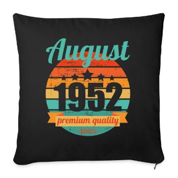Born August 1952 70 years 70s 70th birthday - Sofa pillowcase 17,3'' x 17,3'' (45 x 45 cm) - black - Front