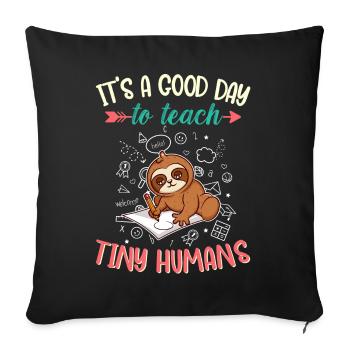 Good Day To Teach Tiny Humans Elementary Teacher - Sofa pillowcase 17,3'' x 17,3'' (45 x 45 cm) - black - Front