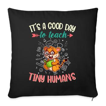 Good Day To Teach Tiny Humans Elementary Teacher - Sofa pillowcase 17,3'' x 17,3'' (45 x 45 cm) - black - Front