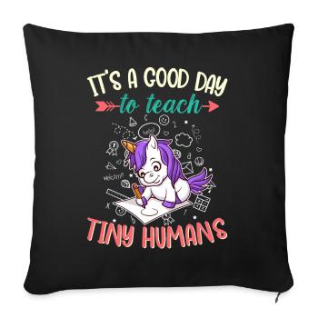 Good Day To Teach Tiny Humans Elementary Teacher - Sofa pillowcase 17,3'' x 17,3'' (45 x 45 cm) - black - Front