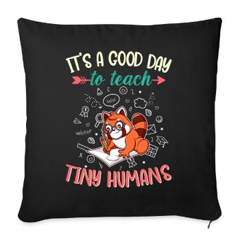 Good Day To Teach Tiny Humans Elementary Teacher - Sofa pillowcase 17,3'' x 17,3'' (45 x 45 cm) - black - Front