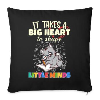 It Takes A Big Heart To Shape Little Minds Teacher - Sofa pillowcase 17,3'' x 17,3'' (45 x 45 cm) - black - Front